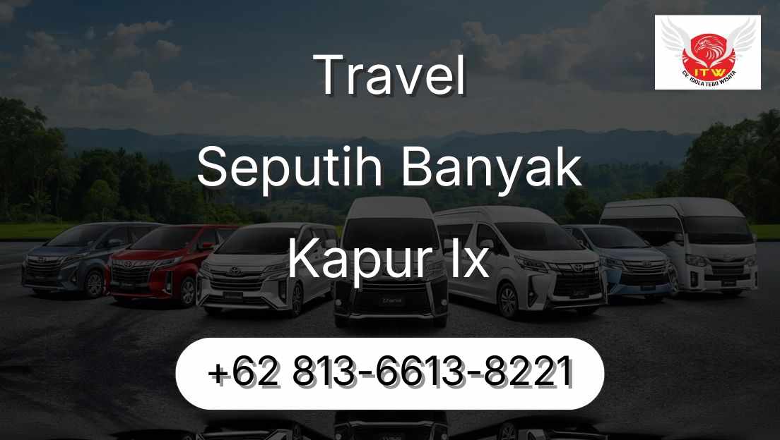 Travel Seputih Banyak Kapur Ix