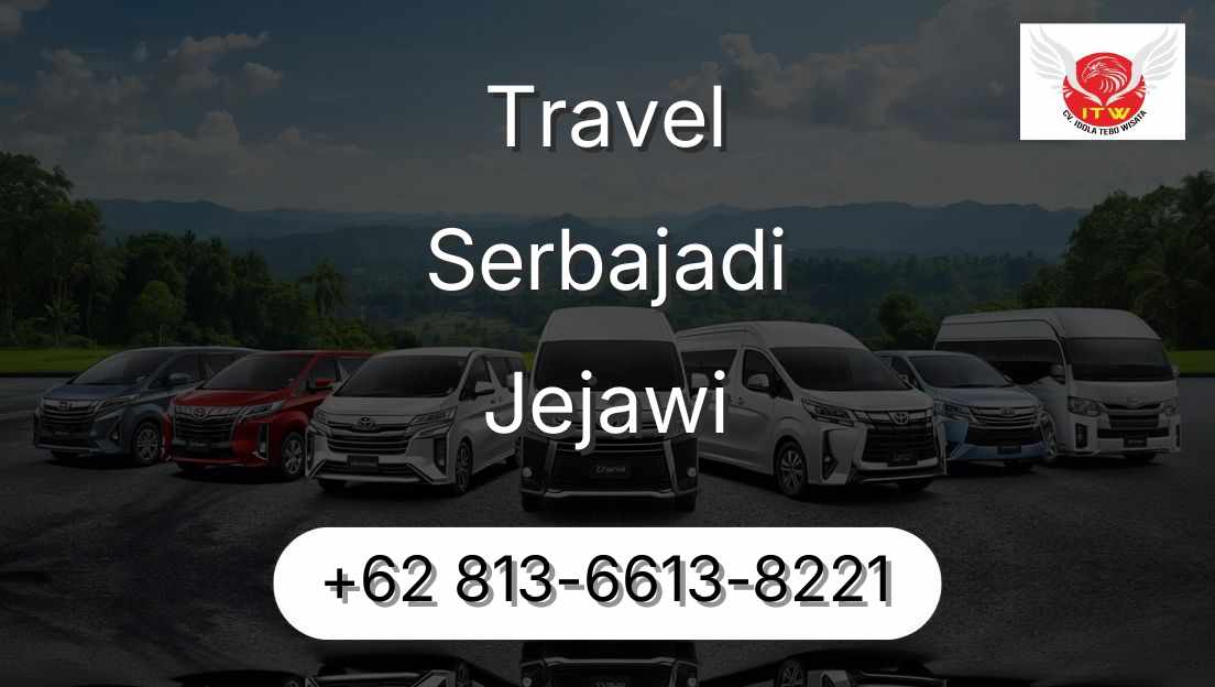 Travel Serbajadi Jejawi