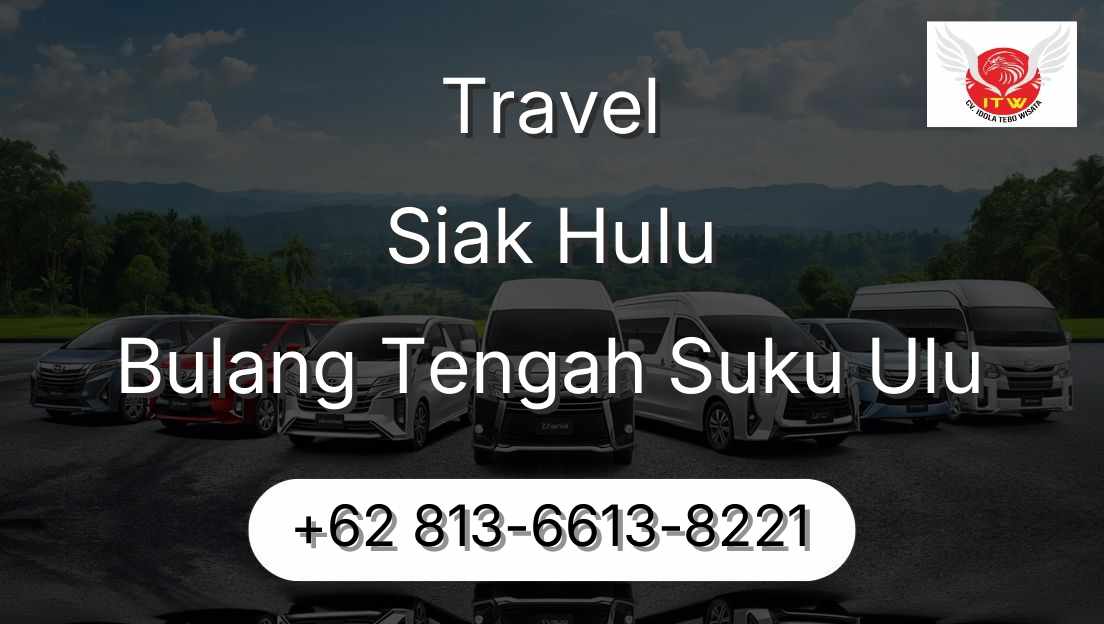 Travel Siak Hulu Bulang Tengah Suku Ulu