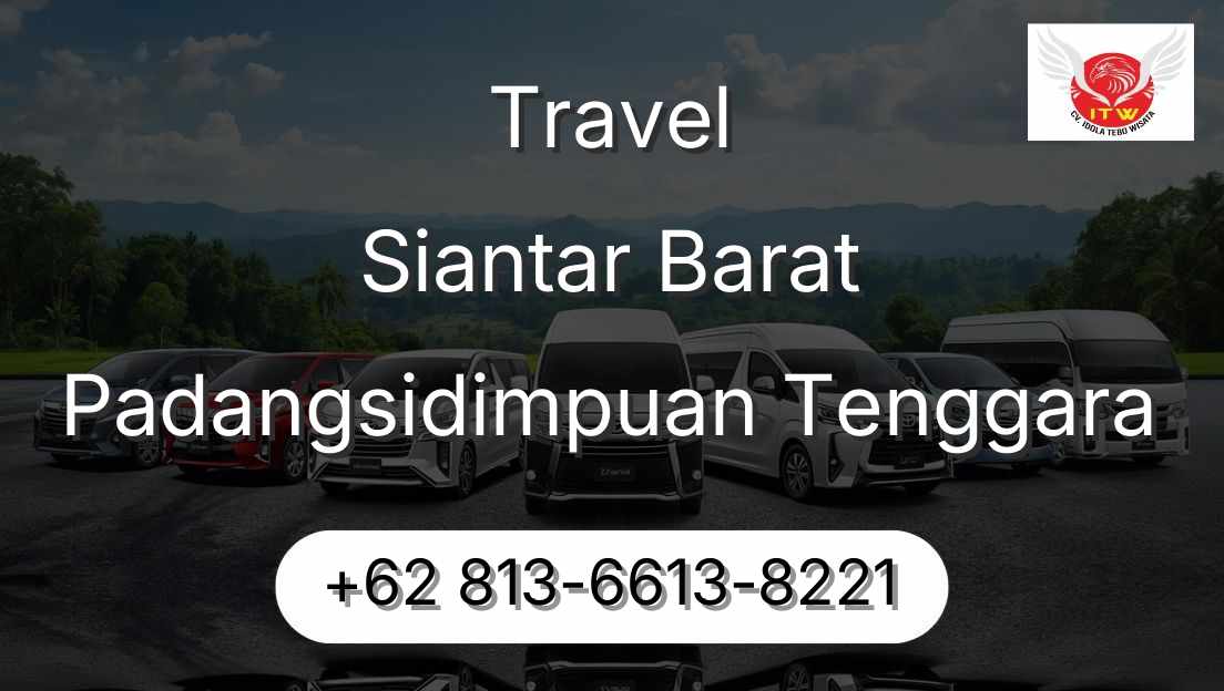 Travel Siantar Barat Padangsidimpuan Tenggara