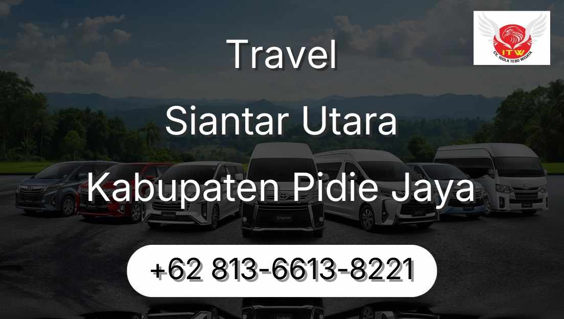 Travel Siantar Utara Kabupaten Pidie Jaya