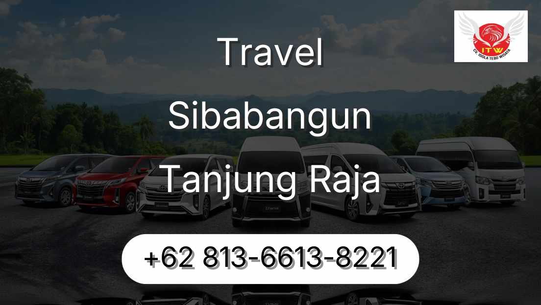 Travel Sibabangun Tanjung Raja