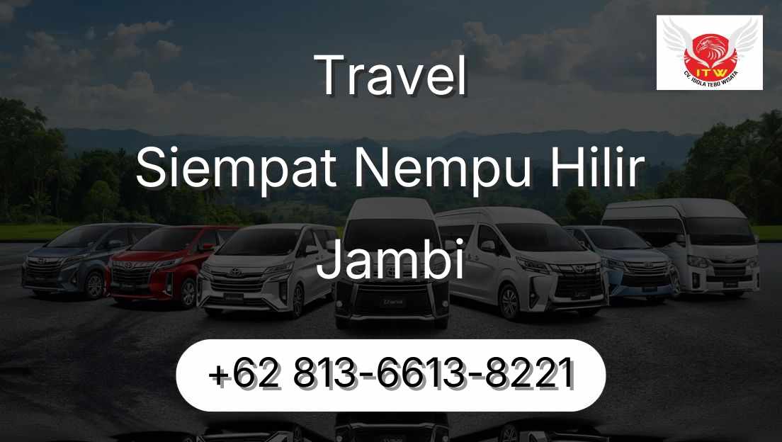 Travel Siempat Nempu Hilir Jambi
