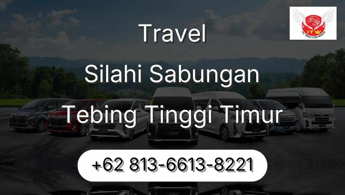 Travel Silahi Sabungan Tebing Tinggi Timur