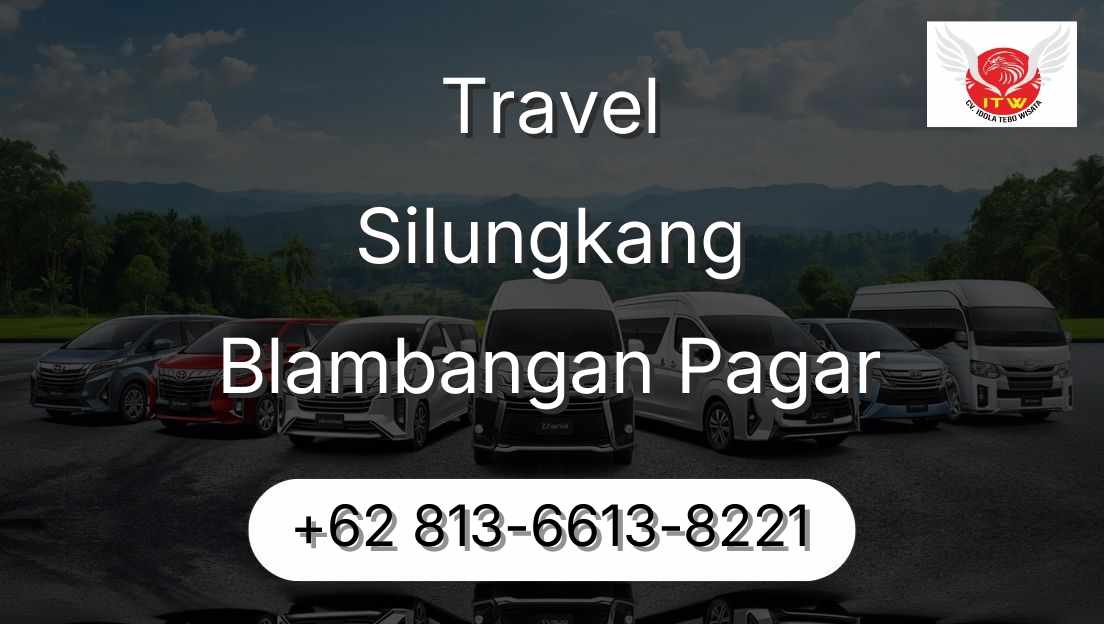 Travel Silungkang Blambangan Pagar