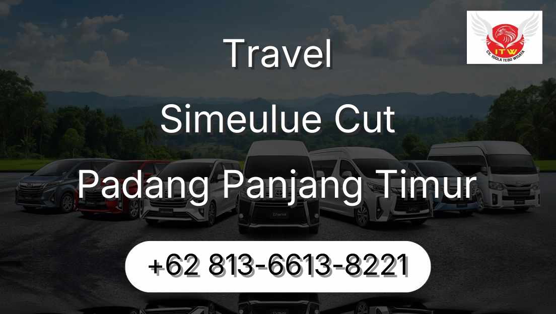 Travel Simeulue Cut Padang Panjang Timur
