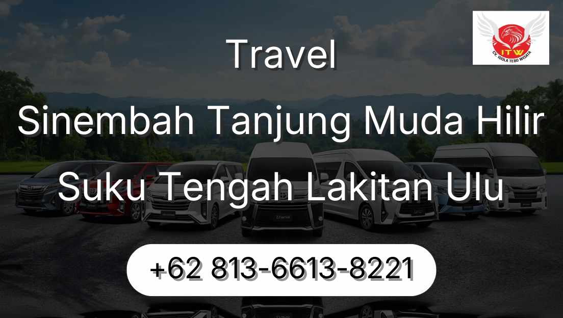Travel Sinembah Tanjung Muda Hilir Suku Tengah Lakitan Ulu