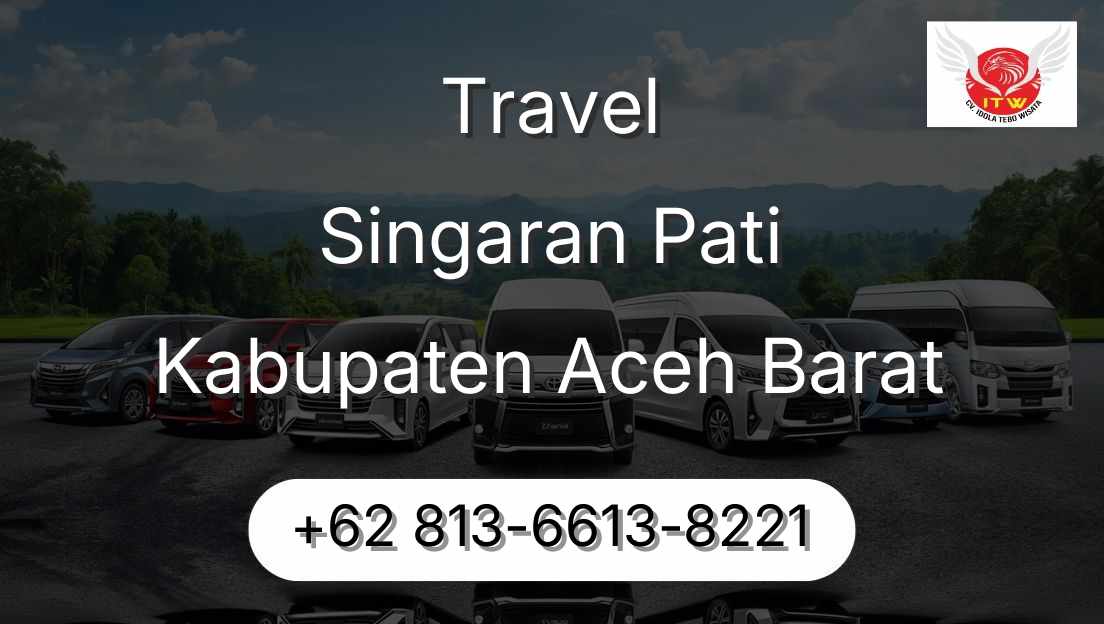 Travel Singaran Pati Kabupaten Aceh Barat