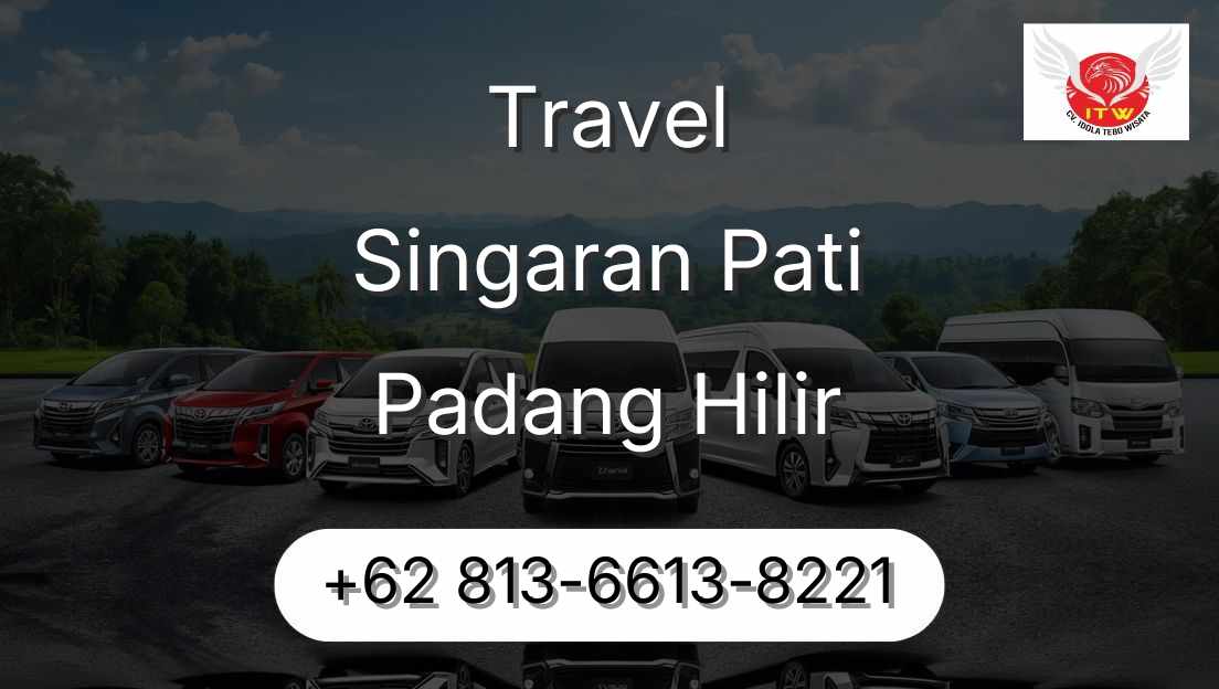 Travel Singaran Pati Padang Hilir