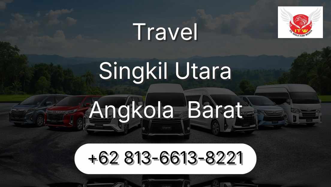 Travel Singkil Utara Angkola  Barat