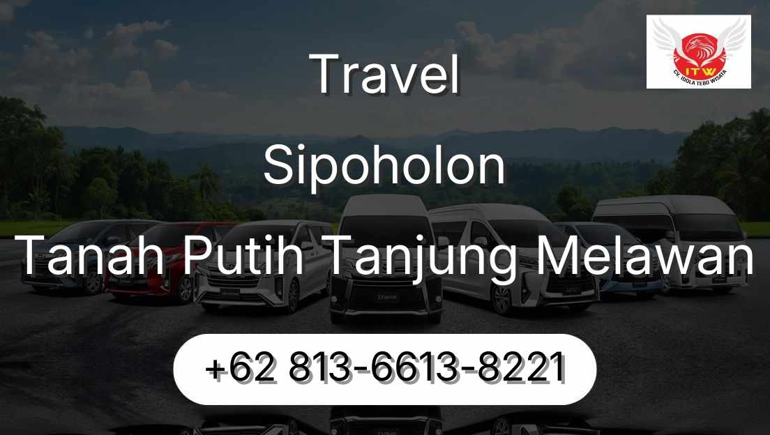 Travel Sipoholon Tanah Putih Tanjung Melawan
