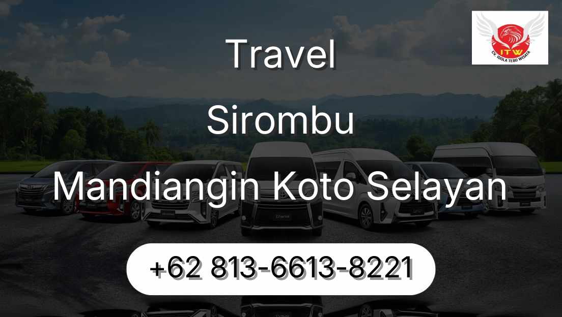 Travel Sirombu Mandiangin Koto Selayan