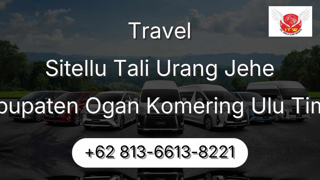 Travel Sitellu Tali Urang Jehe Kabupaten Ogan Komering Ulu Timur