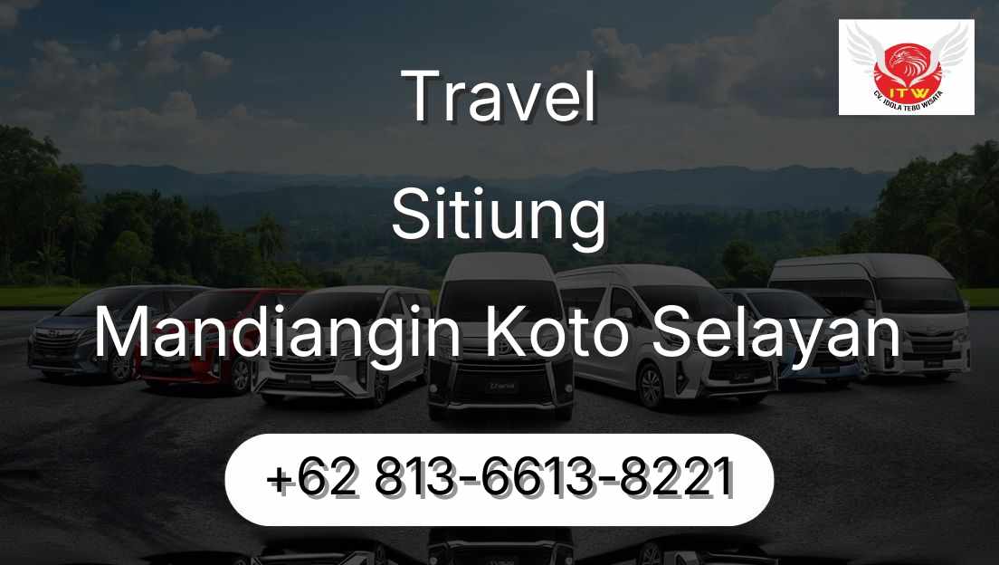 Travel Sitiung Mandiangin Koto Selayan
