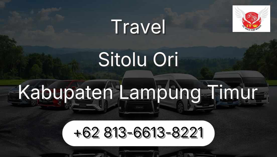 Travel Sitolu Ori Kabupaten Lampung Timur