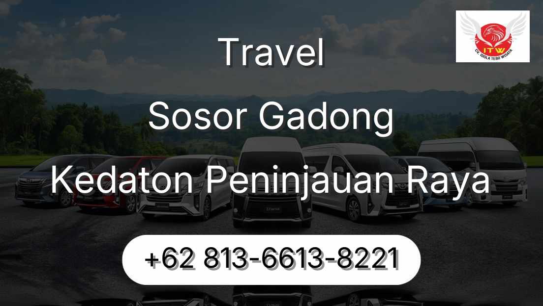Travel Sosor Gadong Kedaton Peninjauan Raya