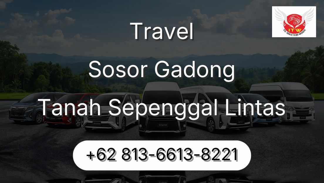 Travel Sosor Gadong Tanah Sepenggal Lintas