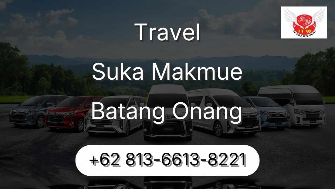 Travel Suka Makmue Batang Onang