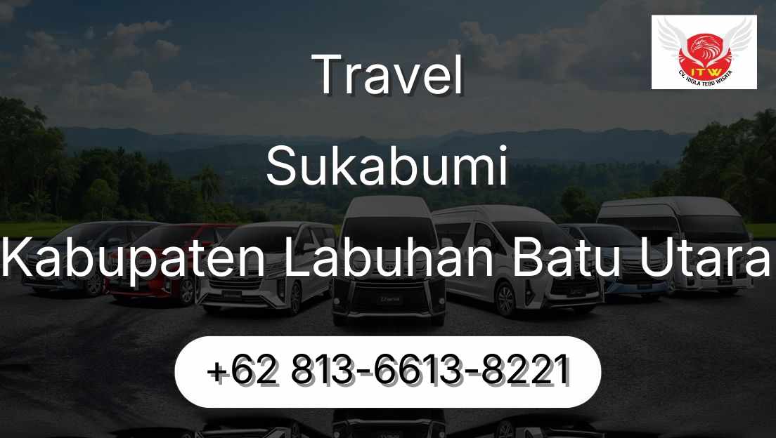 Travel Sukabumi Kabupaten Labuhan Batu Utara