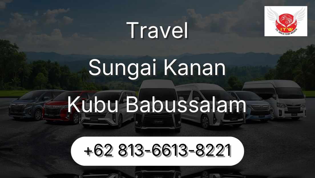 Travel Sungai Kanan Kubu Babussalam