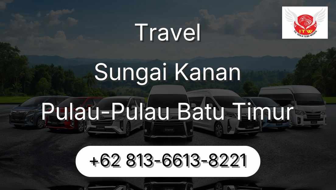 Travel Sungai Kanan Pulau-Pulau Batu Timur
