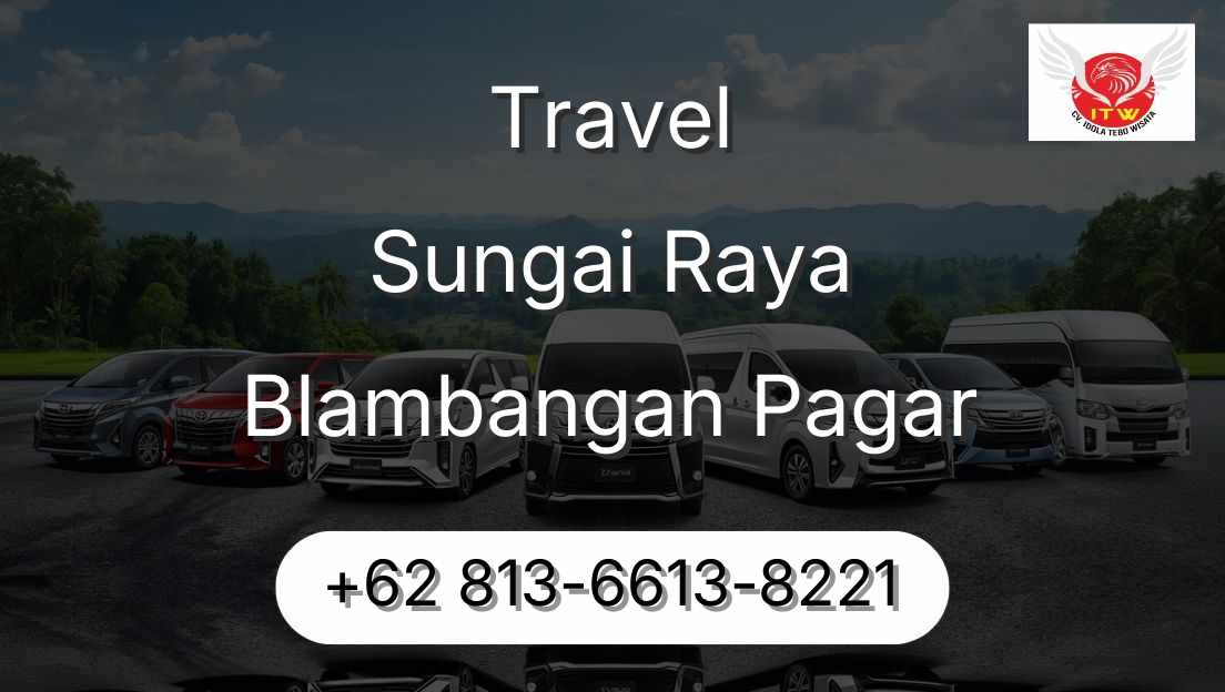 Travel Sungai Raya Blambangan Pagar