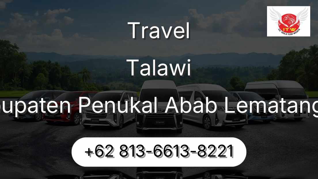 Travel Talawi Kabupaten Penukal Abab Lematang Ilir