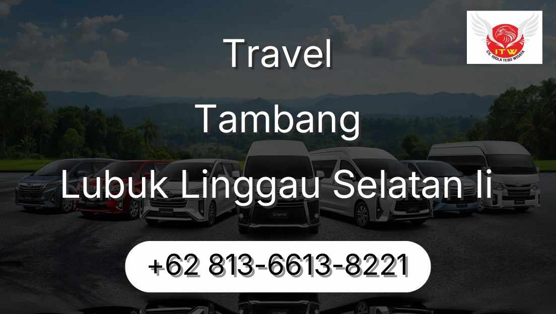 Travel Tambang Lubuk Linggau Selatan Ii