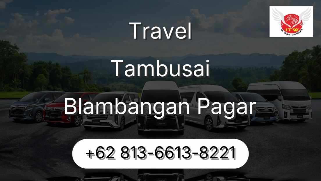 Travel Tambusai Blambangan Pagar