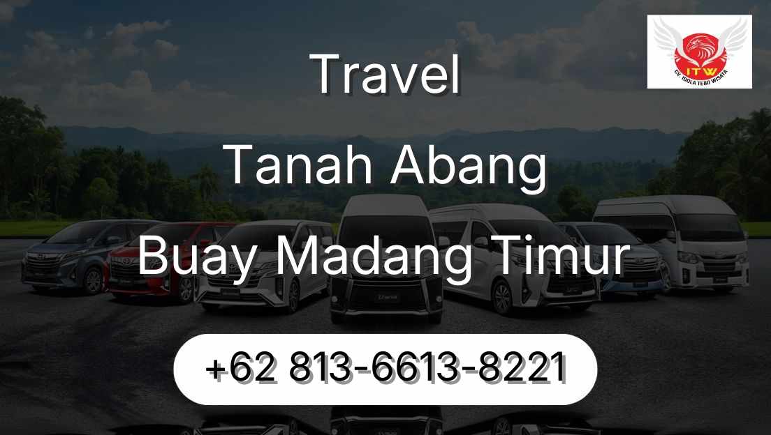 Travel Tanah Abang Buay Madang Timur