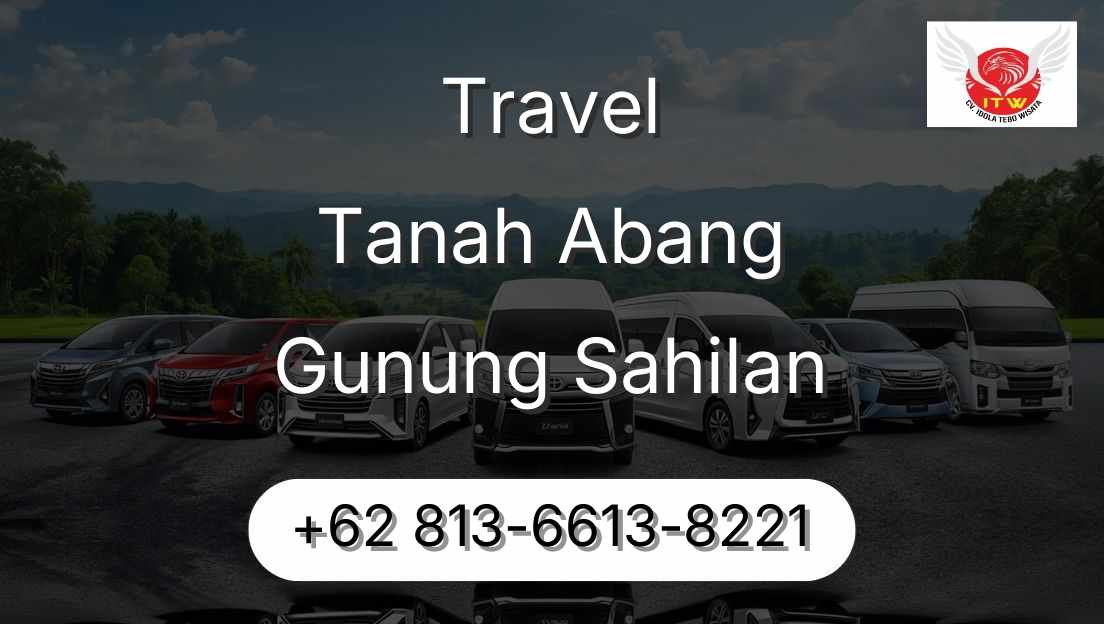 Travel Tanah Abang Gunung Sahilan