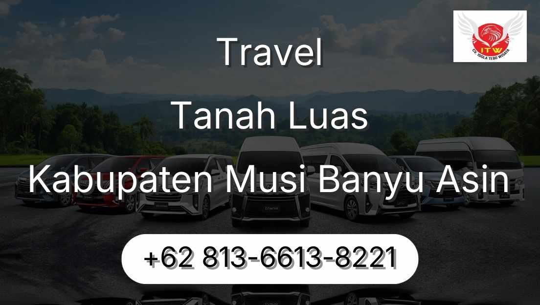 Travel Tanah Luas Kabupaten Musi Banyu Asin