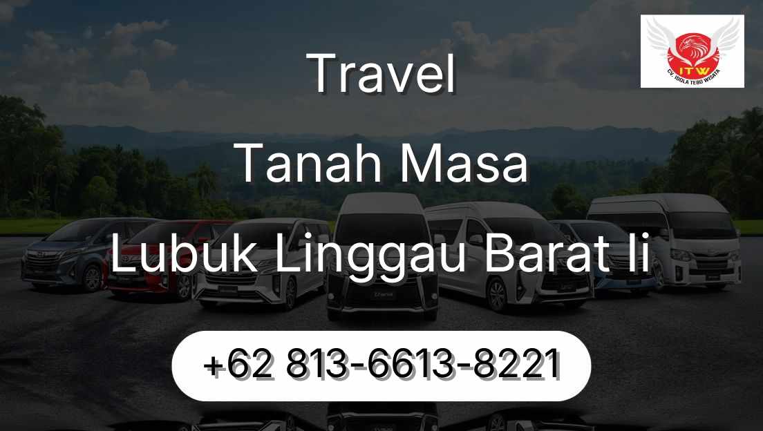 Travel Tanah Masa Lubuk Linggau Barat Ii