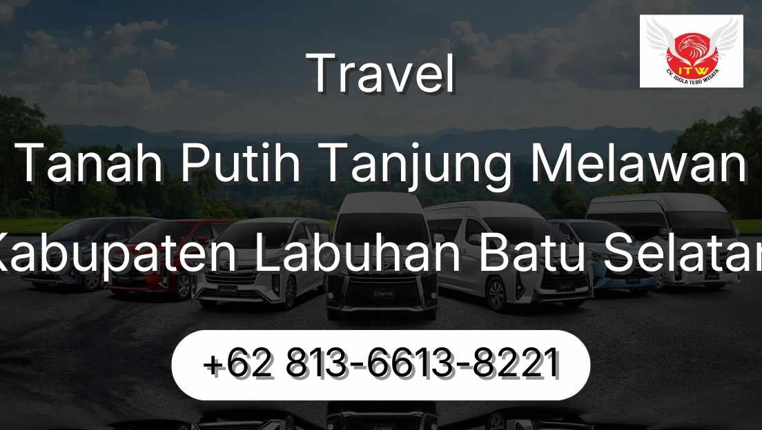 Travel Tanah Putih Tanjung Melawan Kabupaten Labuhan Batu Selatan