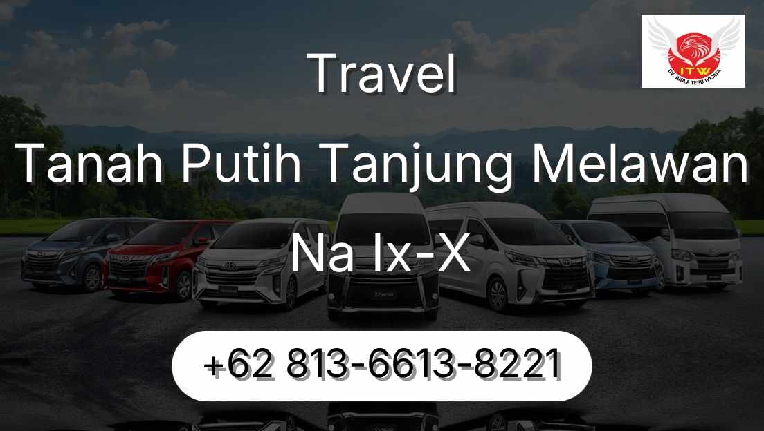 Travel Tanah Putih Tanjung Melawan Na Ix-X