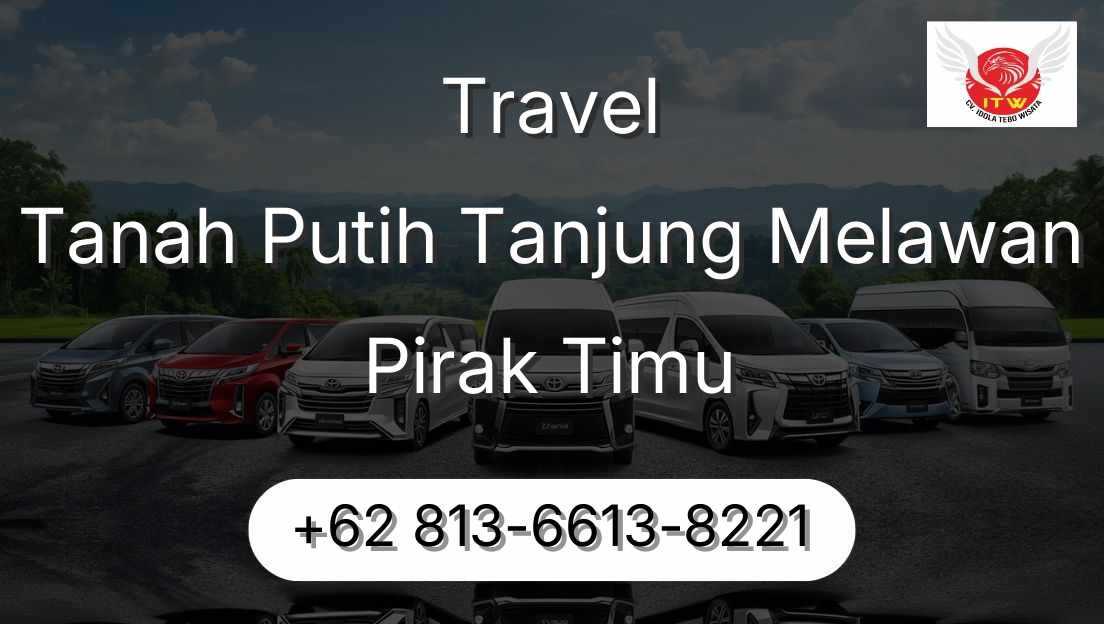 Travel Tanah Putih Tanjung Melawan Pirak Timu