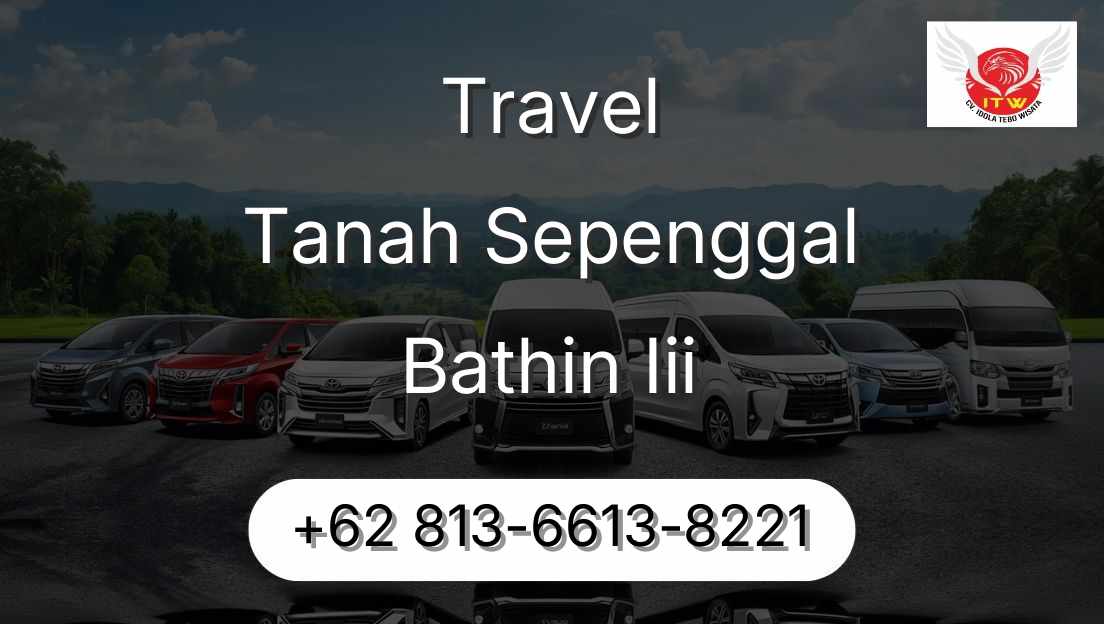 Travel Tanah Sepenggal Bathin Iii