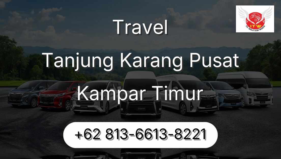 Travel Tanjung Karang Pusat Kampar Timur