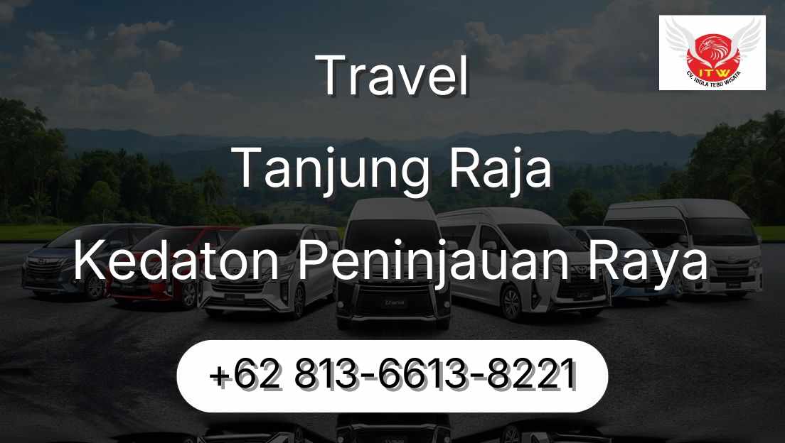 Travel Tanjung Raja Kedaton Peninjauan Raya