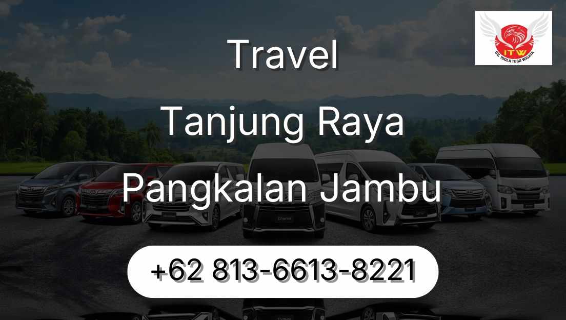 Travel Tanjung Raya Pangkalan Jambu