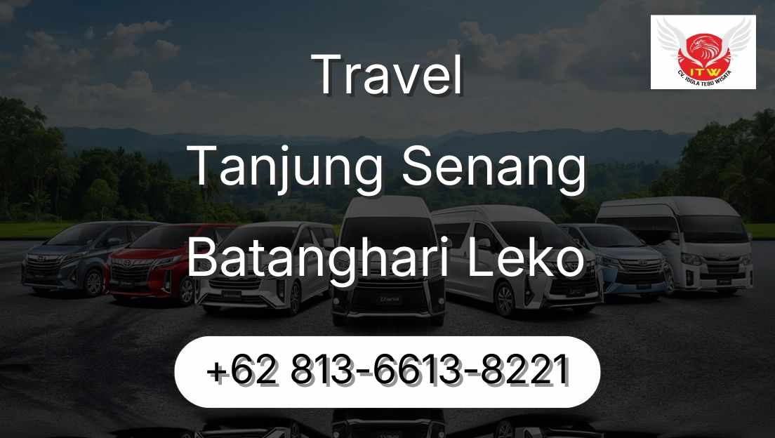Travel Tanjung Senang Batanghari Leko