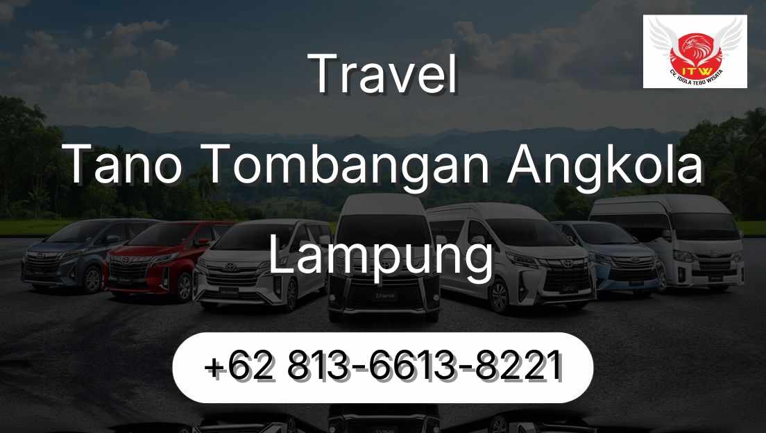 Travel Tano Tombangan Angkola Lampung