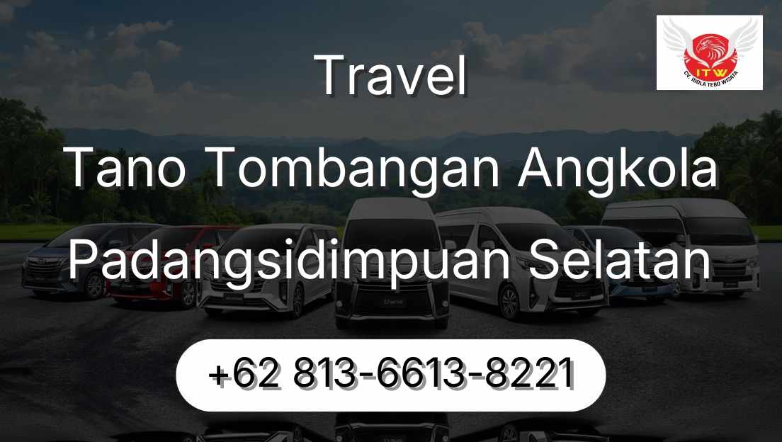 Travel Tano Tombangan Angkola Padangsidimpuan Selatan