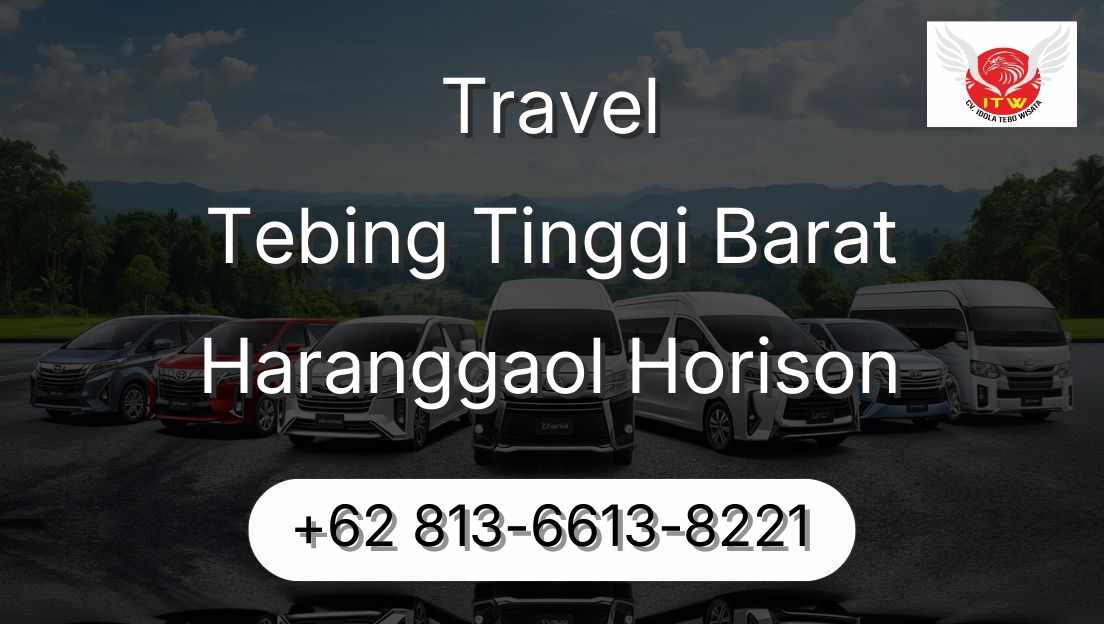 Travel Tebing Tinggi Barat Haranggaol Horison
