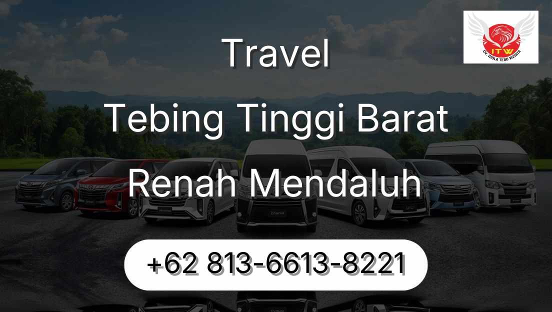 Travel Tebing Tinggi Barat Renah Mendaluh