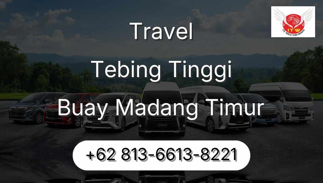Travel Tebing Tinggi Buay Madang Timur