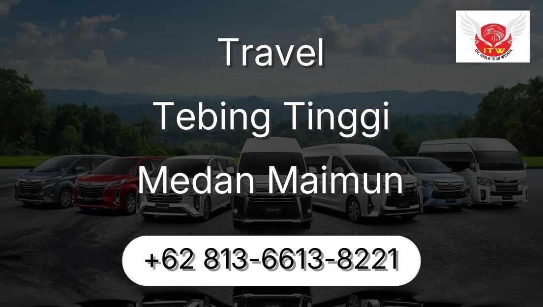 Travel Tebing Tinggi Medan Maimun