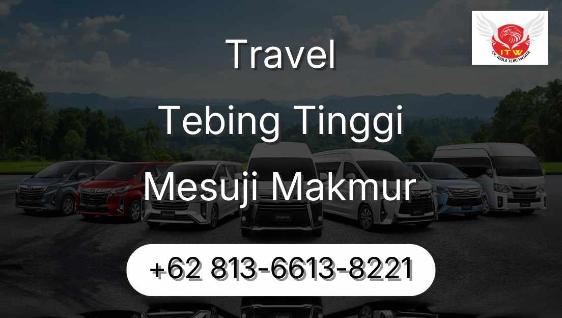 Travel Tebing Tinggi Mesuji Makmur