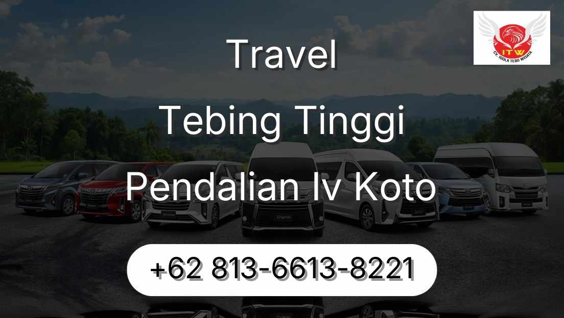 Travel Tebing Tinggi Pendalian Iv Koto