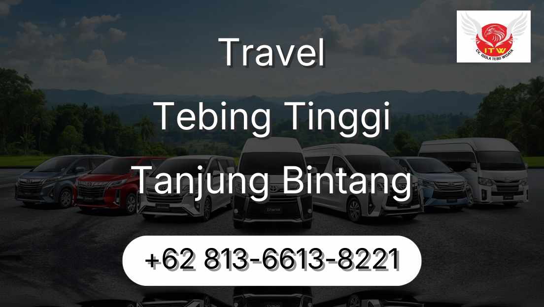 Travel Tebing Tinggi Tanjung Bintang